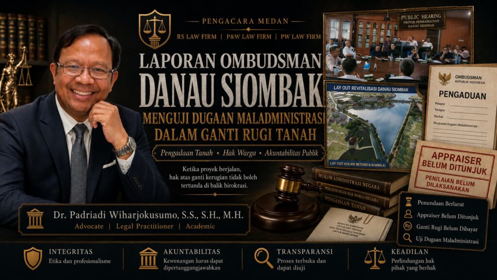 Pengacara Medan Ombudsman Danau Siombak terkait dugaan maladministrasi ganti rugi tanah